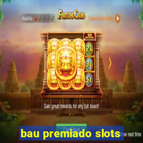 bau premiado slots